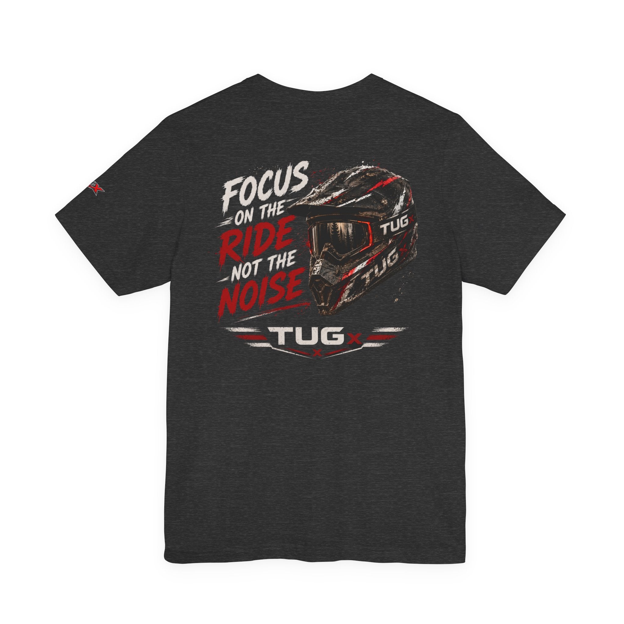 TUGx Unisex Jersey Short Sleeve Tee “Focus on the ride not the noise”