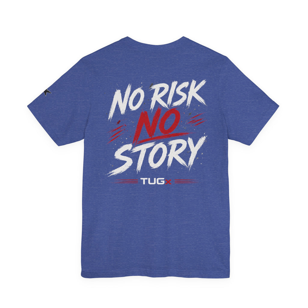 TUGx Unisex Jersey Short Sleeve Tee „No Risk No Story”