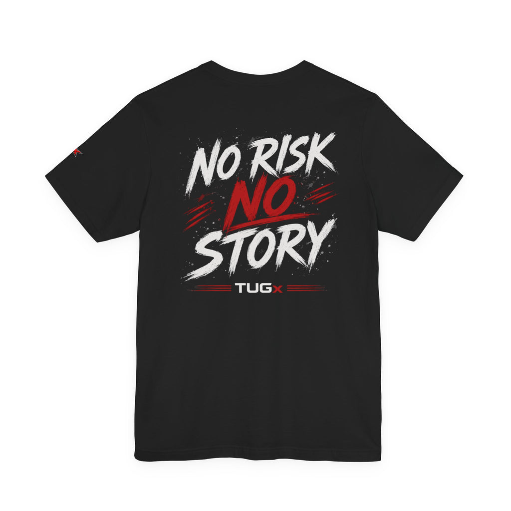 TUGx Unisex Jersey Short Sleeve Tee „No Risk No Story”