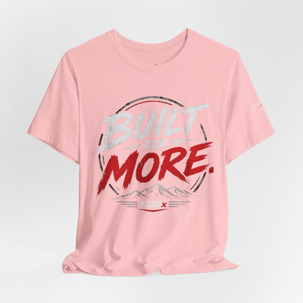 TUGx Unisex Jersey Short Sleeve Tee „Built for More”