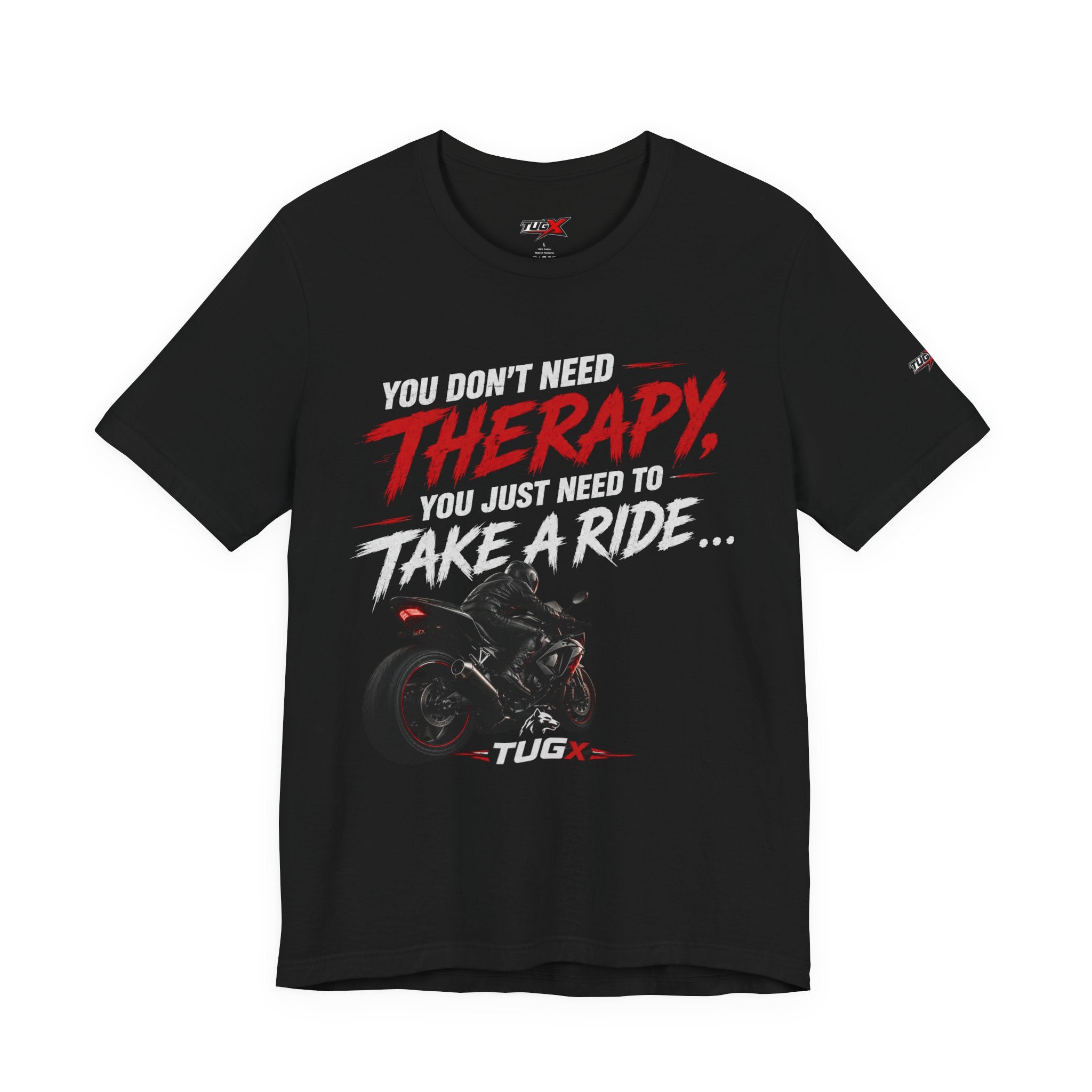 TUGx Unisex Jersey Short Sleeve Tee „You don’t need Therapy, you just need to take a Ride „