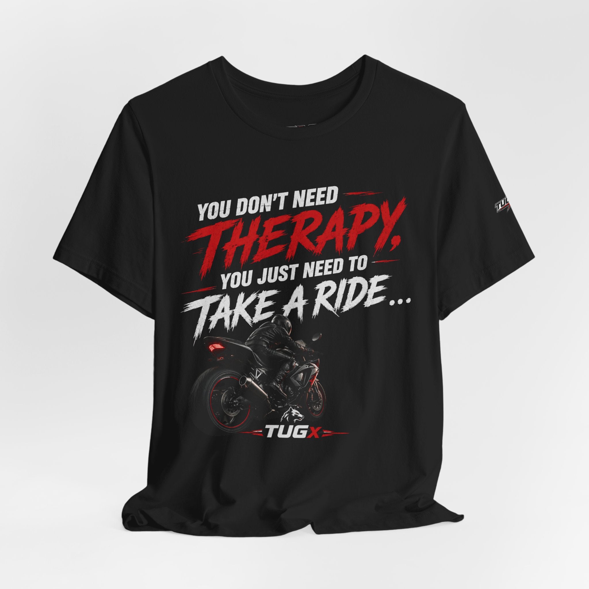 TUGx Unisex Jersey Short Sleeve Tee „You don’t need Therapy, you just need to take a Ride „